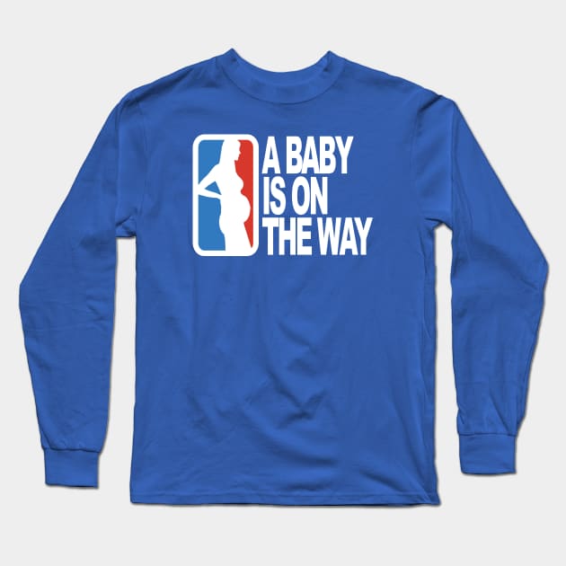 Baby Is On The Way Long Sleeve T-Shirt by HIDENbehindAroc